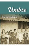 Umbre - Radu Bobica, 2022