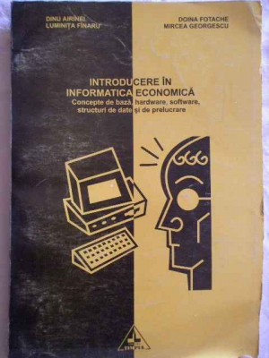 Introducere In Informatica Economica - Dinu Airinei Luminita Finaru Doina Fotache Mircea ,270520 foto