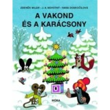 A vakond &eacute;s a kar&aacute;csony - Zdenek Miler