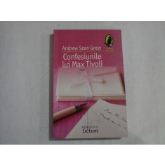 CONFESIUNILE LUI MAX TIVOLI - ANDREW SEAN GREER