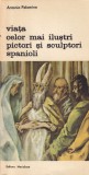 Antonio Palomino - Viata celor mai ilustri pictori si sculptori spanioli