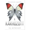 A k&aacute;rhozott - S. J. Kincaid