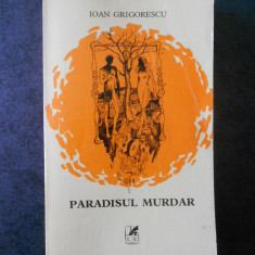 IOAN GRIGORESCU - PARADISUL MURDAR