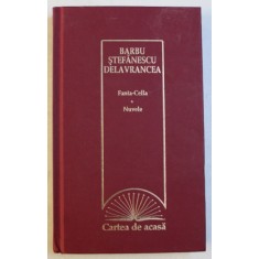 FANTA - CELLA - NUVELE de BARBU STEFANESCU DELAVRANCEA , 2009