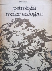 Dan Giusca - PETROLOGIA ROCILOR ENDOGENE (Editia: 1974) foto