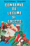 Conserve de legume si fructe - 1994 - Ecaterina Teisanu (AJ91)