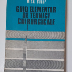 Mihai Ghiur - Ghid Elementar De Tehnici Chirurgicale