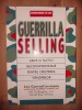 Guerrilla selling: Arme si tactici neconventionale pentru cresterea vanzarilor- Joy Conrad Levinson