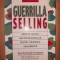 Guerrilla selling: Arme si tactici neconventionale pentru cresterea vanzarilor- Joy Conrad Levinson