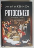 PATOGENEZA , O ISTORIE A LUMII IN OPT EPIDEMII de JONATHAN KENNEDY , 2025
