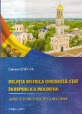 Relatia biserica ortodoxa-stat in Republica Moldova: Aspecte istorice, politice si misionare