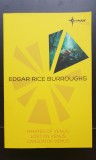 EDGAR RICE BURROUGHS: Pirates of Venus * Lost on Venus * Carson of Venus