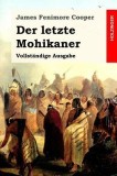 Der Letzte Mohikaner: Vollstandige Ausgabe