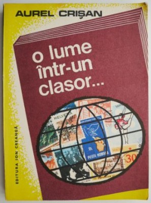 O lume intr-un clasor &amp;ndash; Aurel Crisan foto