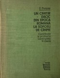 Un cimitir dacic din epoca romana la Soporu de Campie. Contributie la problema continuitatii in Dacia - D. Protase