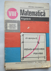 Manual Matematica Algebra clasa a VIII-a 1993 foto