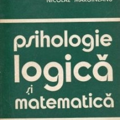 Nicolae Margineanu - Psihologie logica si matematica