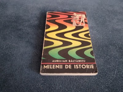 AURELIAN BALTARETU - MILENII DE ISTORIE foto