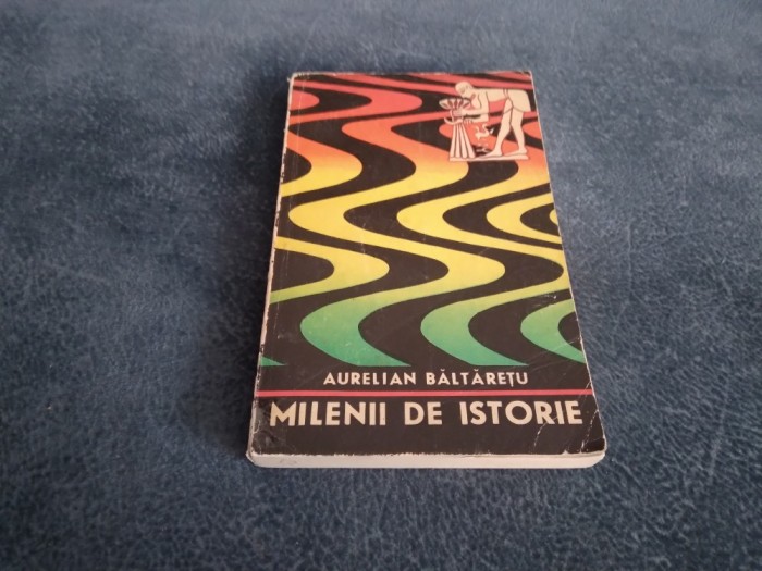 AURELIAN BALTARETU - MILENII DE ISTORIE