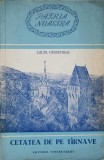Cetatea de pe Tarnave - Lucia Demetrius, Editura Tineretului 1955, Carte veche, Limba Romana, 95 pagini