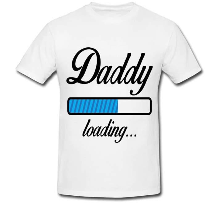 Tricou &quot; Daddy loading &quot;