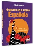 Gram&aacute;tica de la lengua Espa&ntilde;ola - Paperback brosat - Mihaela Mateescu - Pro Universitaria