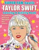 Super Fan-Tastic Taylor Swift Coloring &amp; Activity Book: 30+ Coloring Pages, Photo Gallery, Word Searches, Mazes, &amp; Fun Facts