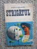 CORNELIU BUZINSCHI - STRIGATUL, Tineretului, Brosata