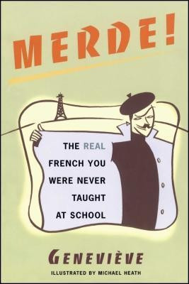 Merde!: The Real French You Were Never Taught at School foto