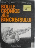 Bolile Cronice ale Pancreasului - Mircea Grigorescu, Monica Lencu - Carte Medicala
