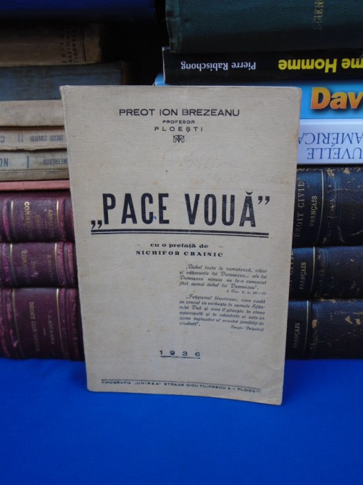 PREOT ION BREZEANU - PACE VOUA * PREF. NICHIFOR CRAINIC , PLOIESTI ,1936