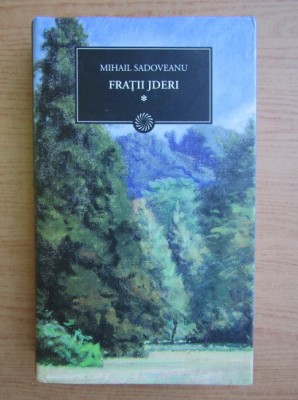 Mihail Sadoveanu - Fratii jderi vol. 1 (2011, editie cartonata) foto