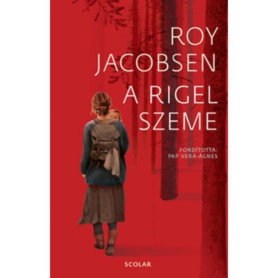A Rigel szeme - Roy Jacobsen foto