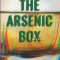 The Arsenic Box