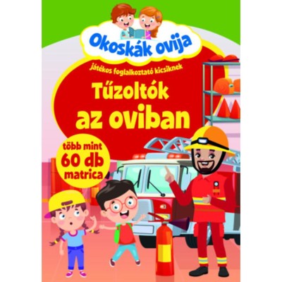 Okosk&amp;aacute;k ovija - Tűzolt&amp;oacute;k az oviban - J&amp;aacute;t&amp;eacute;kos foglalkoztat&amp;oacute; kicsiknek foto