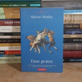 ALDOUS HUXLEY - DANS GROTESC ( ROMAN ) , POLIROM , 2013 *