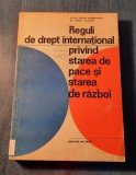 Reguli de drept international privind starea de pace si de razboi V. Gheorghescu