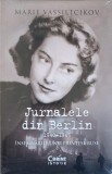 JURNALELE DIN BERLIN 1940-1945. INSEMNARILE UNEI PRINTESE RUSE-MARIE VASSILTCLIKOV