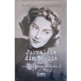JURNALELE DIN BERLIN 1940-1945. INSEMNARILE UNEI PRINTESE RUSE-MARIE VASSILTCLIKOV-239774