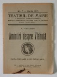 TEATRUL DE MAINE No. 7 , AMINTIRI DESPRE VLAHUTA de CONST. RIULET si V. VOICULESCU , 1927