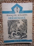 Hermetismul - Francoise Bonardel, Editura De Vest, 1992, 151 pagini, Spiritualitate si Ezoterism