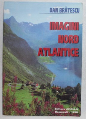 IMAGINI NORD ATLANTICE de DAN BRATESCU , 1998 *DEDICATIE foto