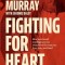 Fighting for Heart: How emotional intelligence can transform the way you live, love, and lead