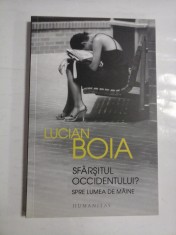 SFARSITUL OCCIDENTULUI? SPRE LUMEA DE MAINE - LUCIAN BOIA