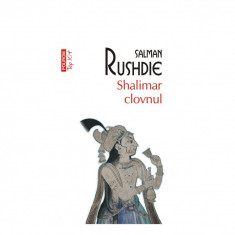 Shalimar clovnul - Salman Rushdie, editia 2023