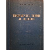 A. P. Guleaev - Tratamentul termic al otelului (Editia: 1962)