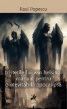 Tristețile lui van Helsing - Paperback brosat - Raul Popescu - Tracus Arte