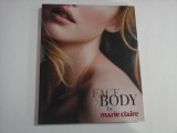 FACE &amp; BODY by Marie Claire (fata si corp) (prezentare in limba romana) - Josette MILGRAM