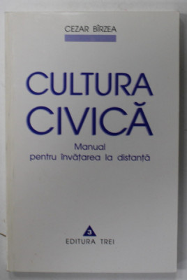 CULTURA CIVICA , MANUAL PENTRU INVATAREA LA DISTANTA de CEZAR BIRZEA , 1999 foto
