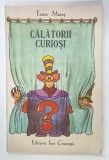 CALATORII CURIOSI de TOMA MARES , desene de ZENO BOGDANESCU , 1990